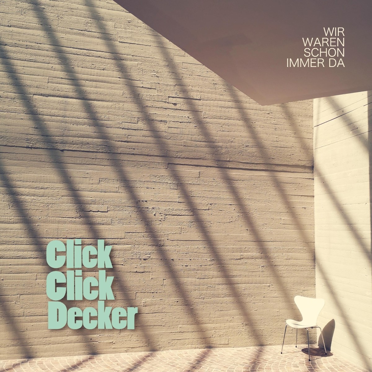 Afbeelding van Clickclickdecker - Wir Waren Schön Immer Da