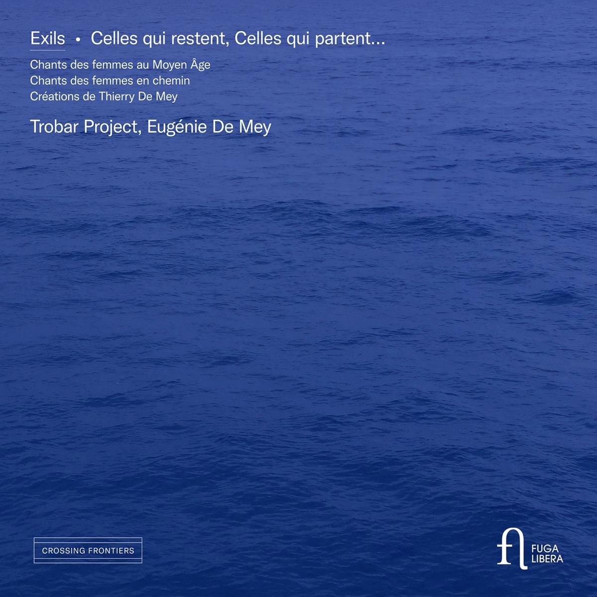 Afbeelding van Eugénie De Mey, Trobar Project, Pierre Hamon, Julien Lahaye - Exils. Celles Qui Restent, Celles Qui Partent...