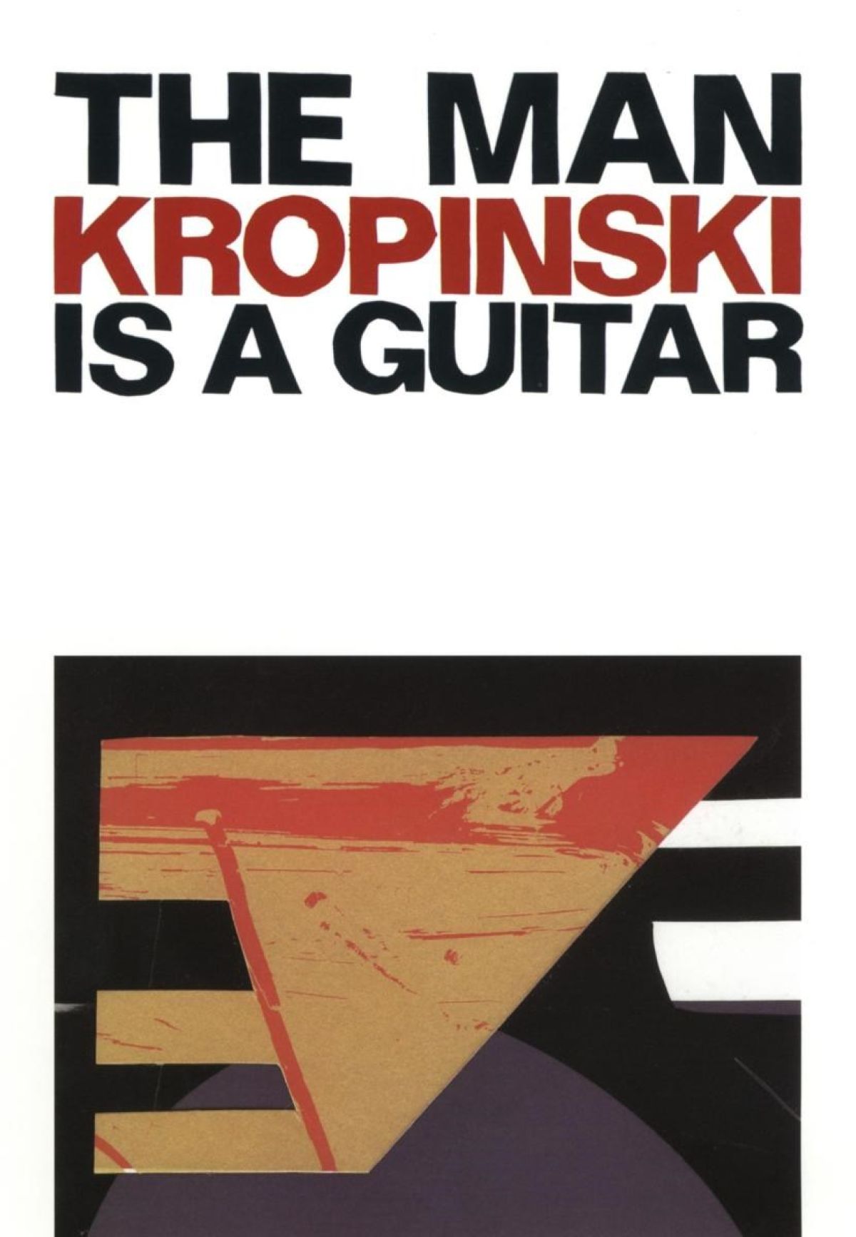 Afbeelding van Uwe Kropinski - The Man Is A Guitar