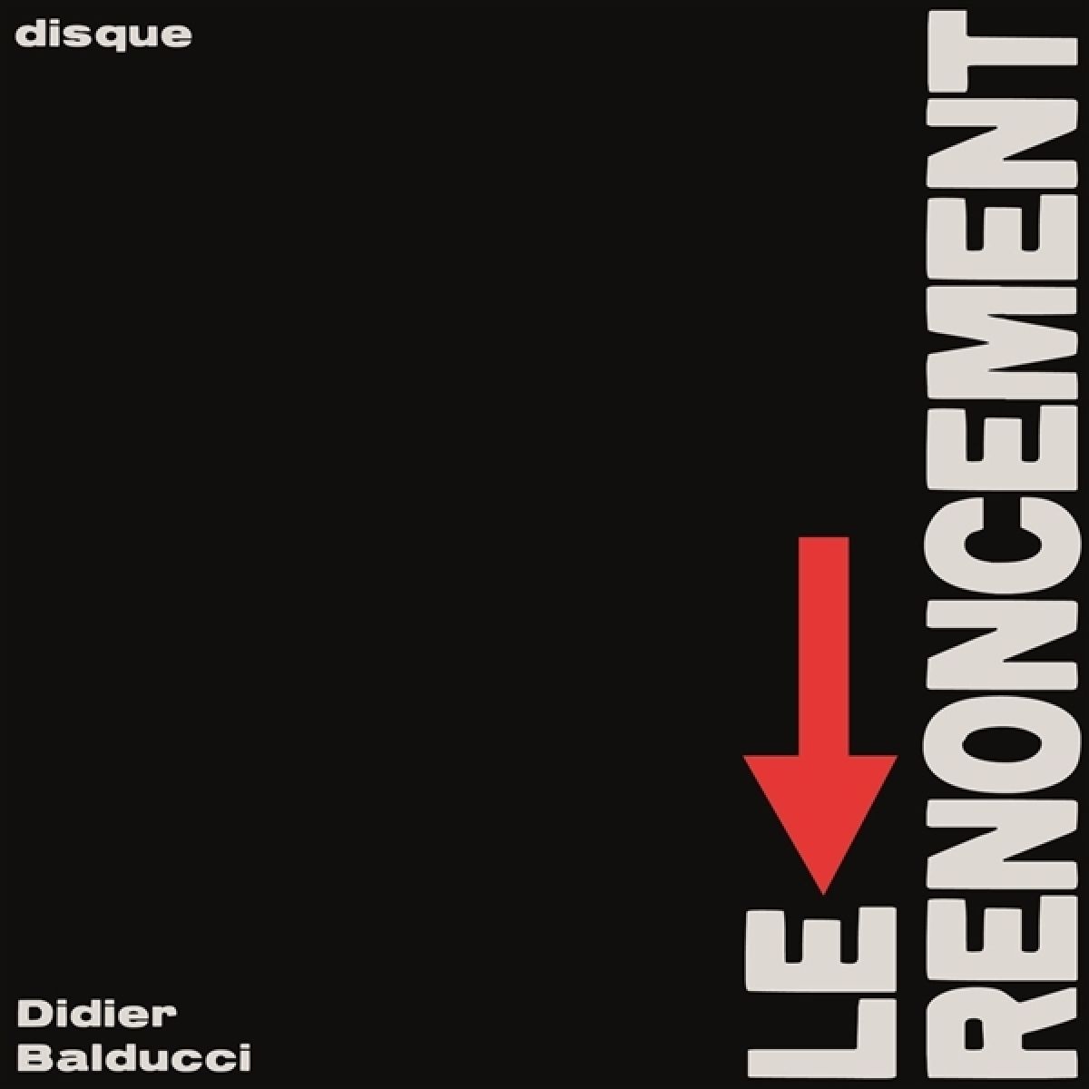 Afbeelding van Didier Balducci - Le Renoncement
