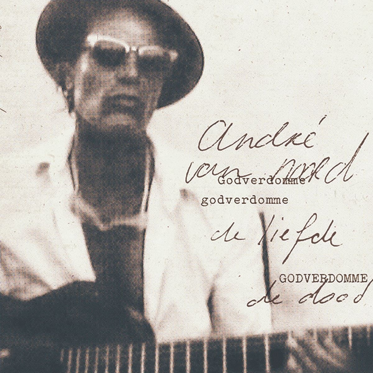 André Van Noord - Godverdomme Godverdomme De Liefde Godverdomme De Dood