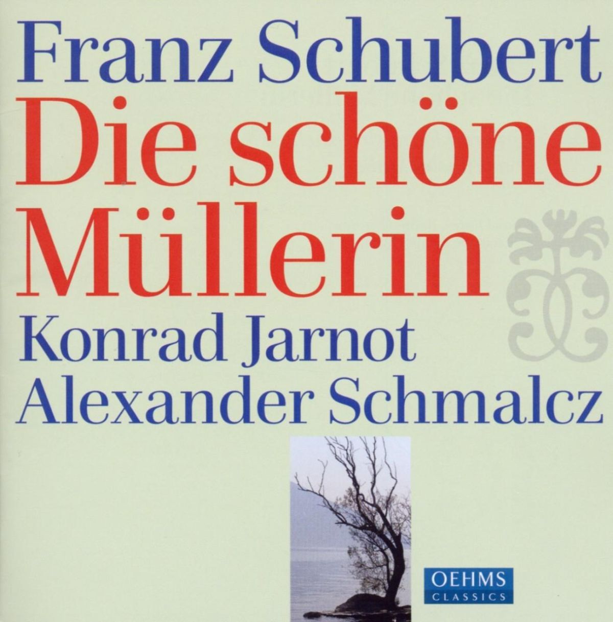 Afbeelding van Konrad Jarnot & Alexander Schmalcz - Schubert: Die Schöne Müllerin