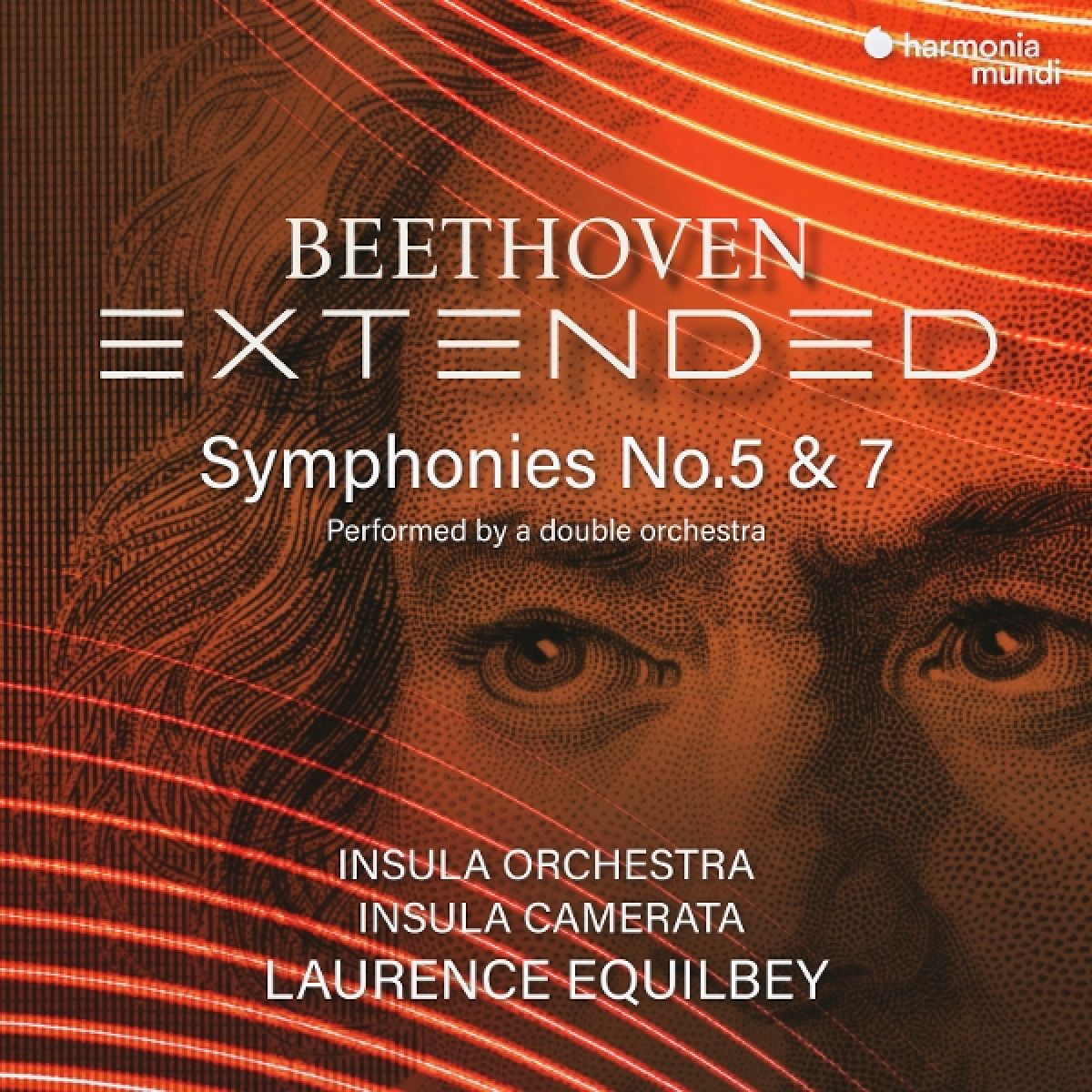 Afbeelding van Laurence Equilbey, Insula Orchestra - "Beethoven Extended": Symphonies Nos. 5 & 7