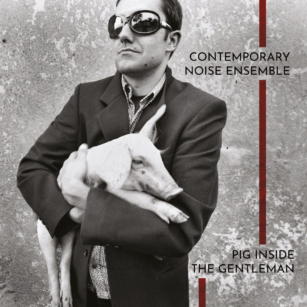 Contemporary Noise Sextet - Pig Inside The Gentleman