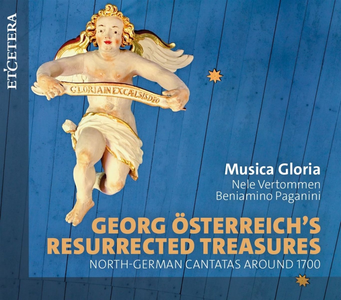 Afbeelding van Musica Gloria, Nele Vertommen, Beniamino Paganini - Georg Österreich's Resurrected Treasures - North-German Cantatas Around 1700