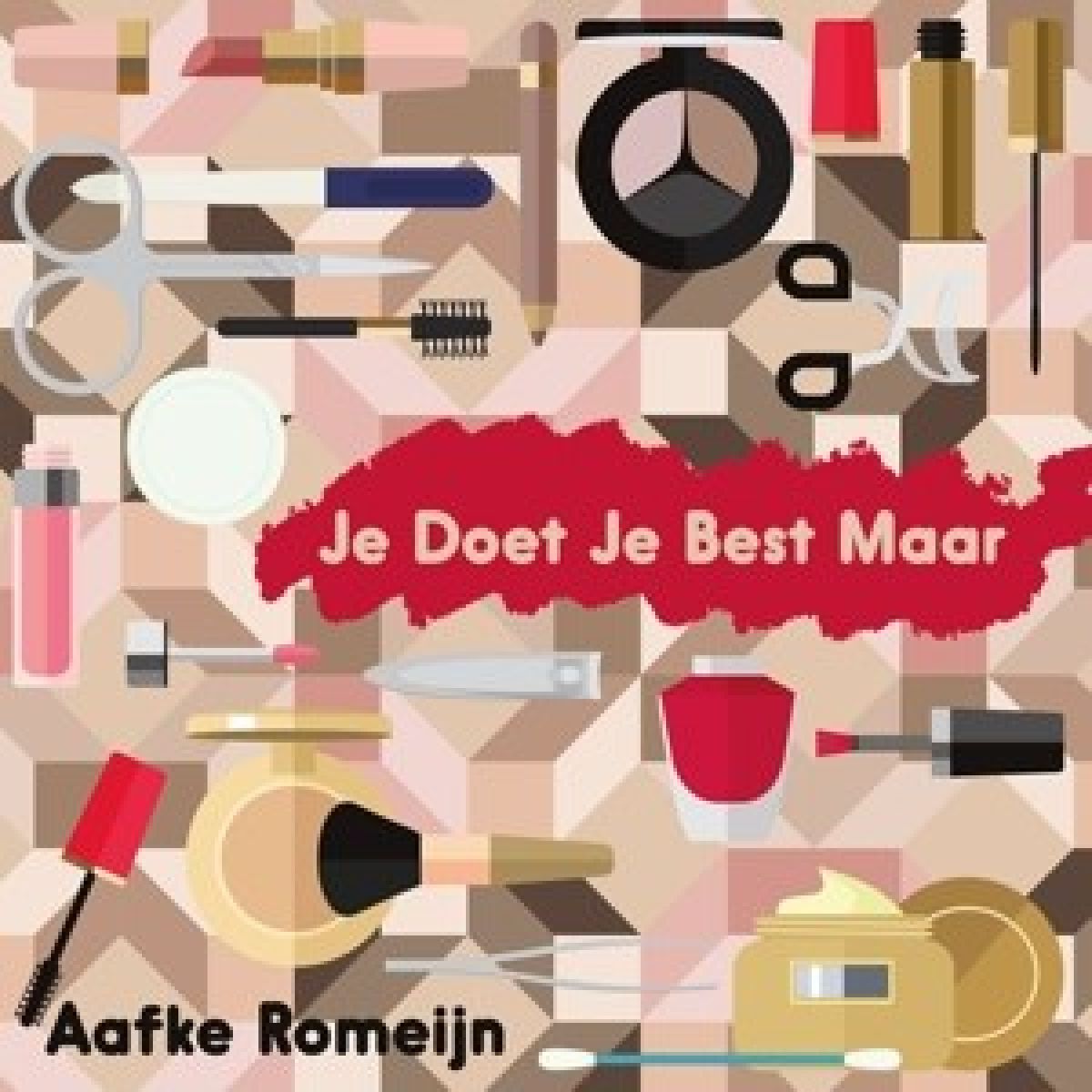 Afbeelding van Aafke Romeijn - Je Doet Je Best Maar