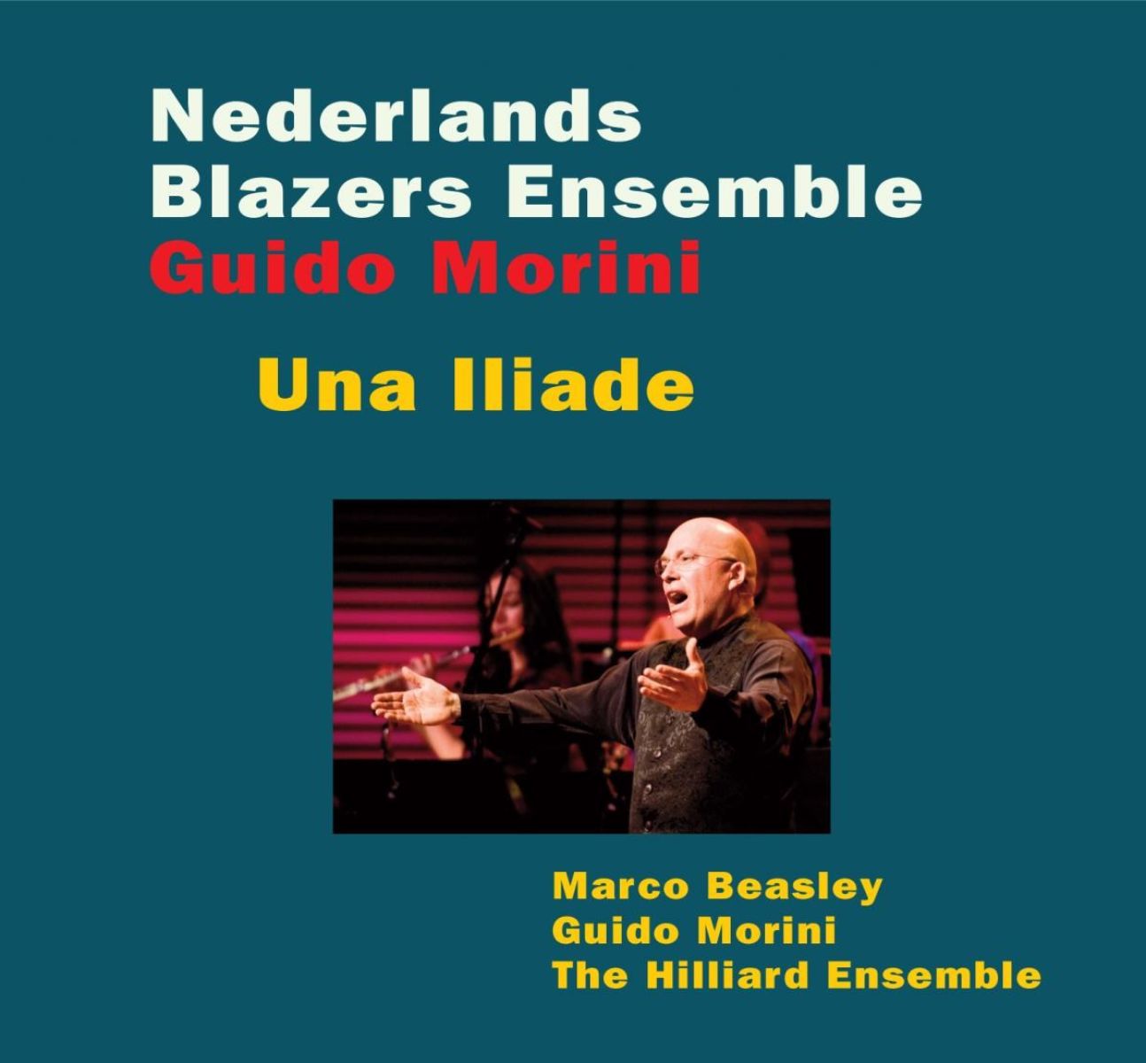 Afbeelding van Nederlands Blazers Ensemble, The Hilliard Ensemble - Una Iliade