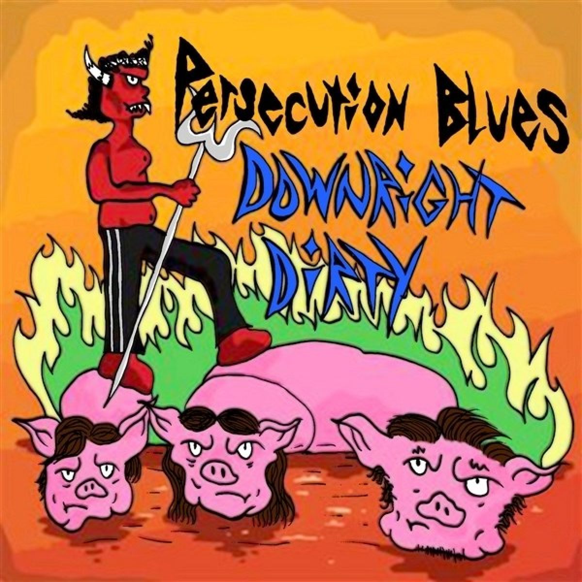 Afbeelding van Persecution Blues - Downright Dirty