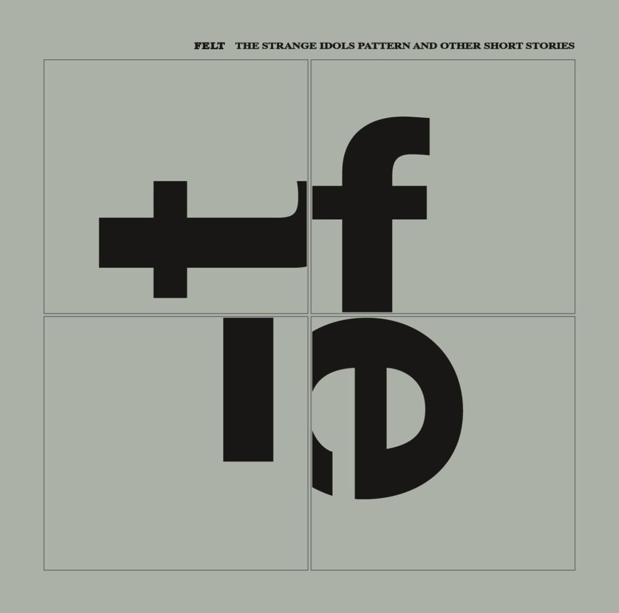 Felt - The Strange Idols Pattern And Other Short Stories