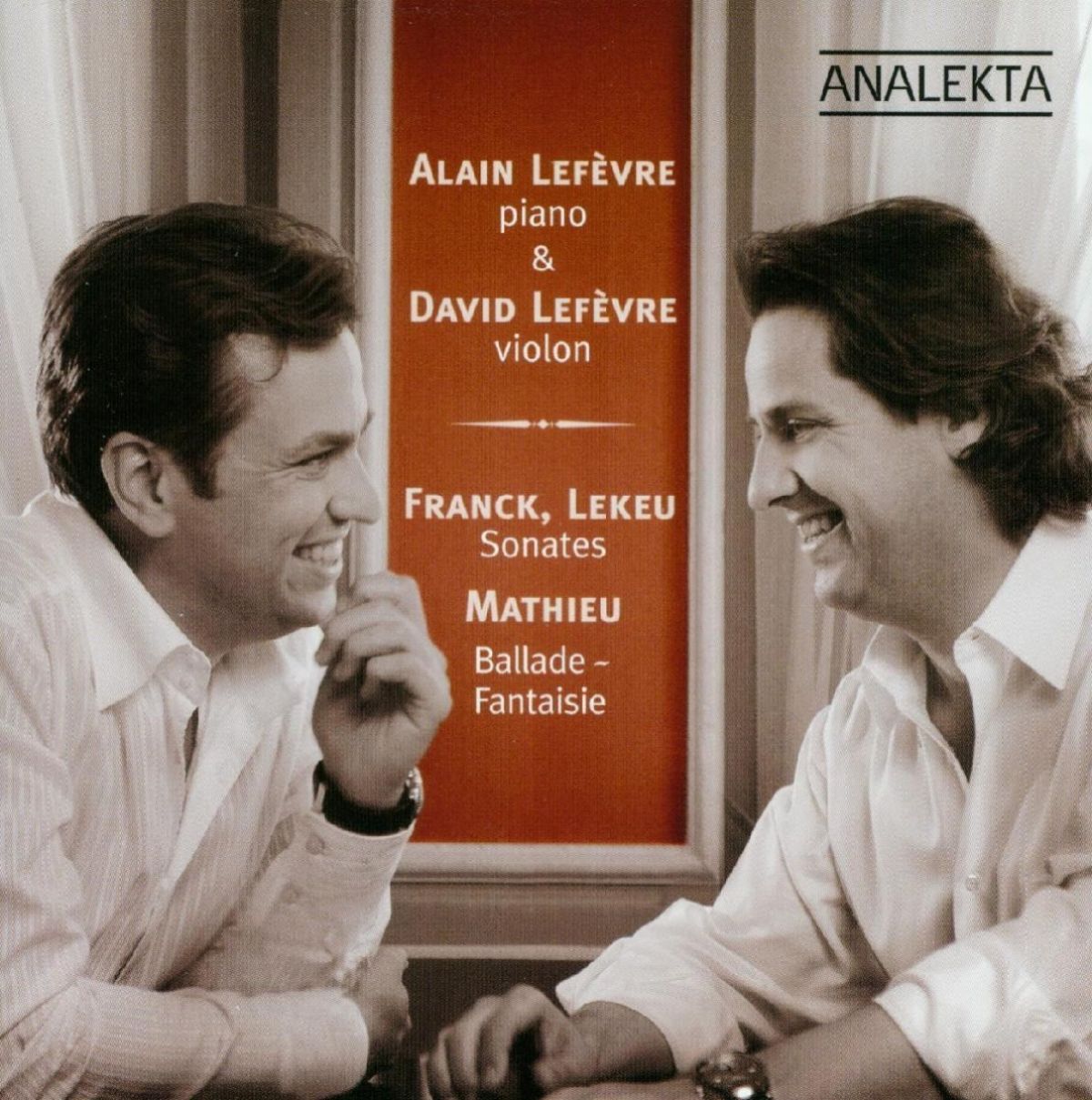 Afbeelding van Alain Lefèvre & David Lefèvre - César Franck, Guillaume Lekeu - Sonatas & André Mathieu - Ballade-Fantaisie