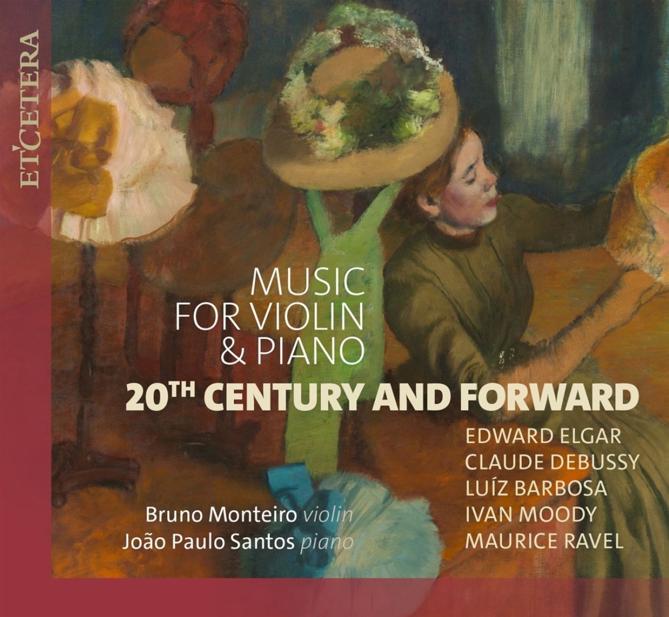 Bruno Monteiro & João Paulo Santos - 20Th Century And Forward: Music For Violin And Piano