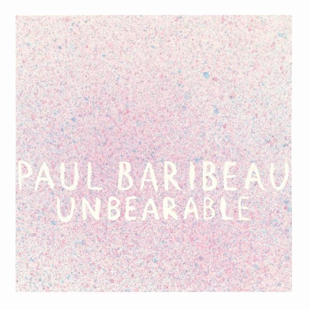 Afbeelding van Paul Baribeau - Unbearable
