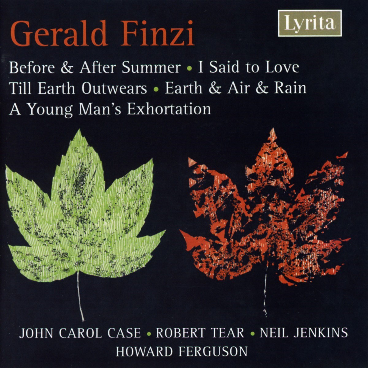 John Carol Case, Neil Jenkins, Robert Tear, Howard Ferguson - Finzi: Before & After Summer, I Said To Love | Till Earth Outwards