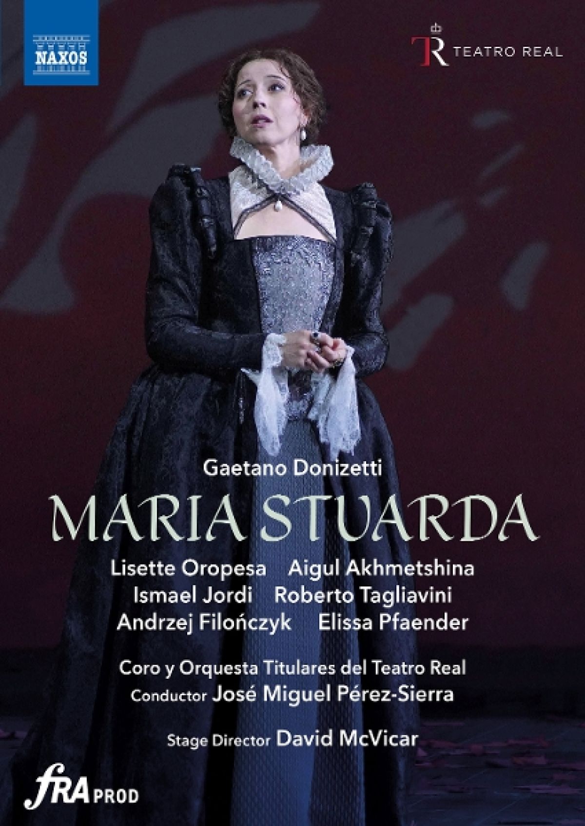 Aigul Akhmetshina, Andrzej Filonczyk, David McVicar, Lisette Oropesa, Roberto Tagliavini, Jose Miguel Perez-Sierra - Donizetti: Maria Stuarda