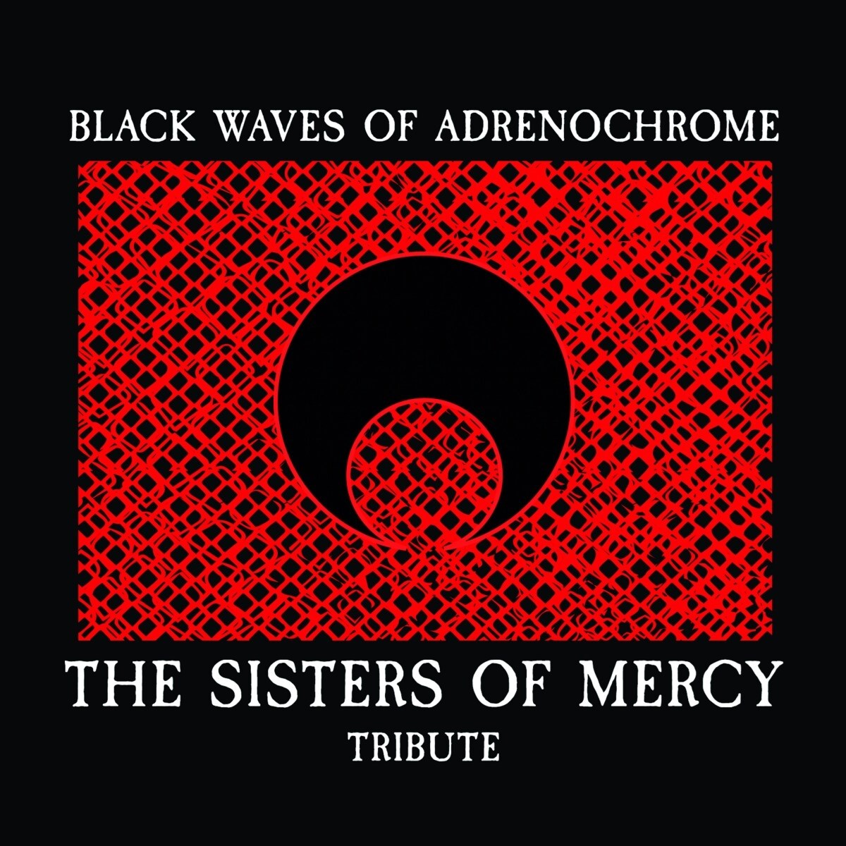 Afbeelding van Various Artists - Black Waves Of Adrenochrome – The Sisters Of Mercy Tribute