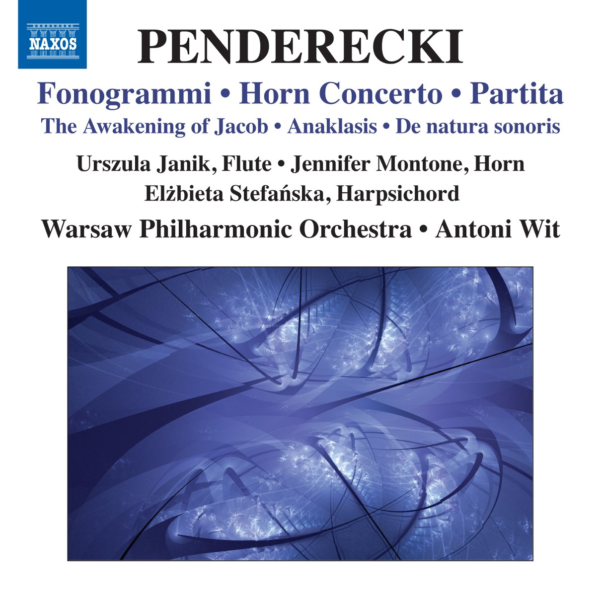 Afbeelding van Antoni Wit, Warsaw Philharmonic Orchestra, Urszula Janik, Jennifer Montone, Elzbieta Stefanska - Penderecki: Fonogrammi | Horn Concerto | Partita | The Awakening Of Jacob | Anaklasis | De Natura Sonoris