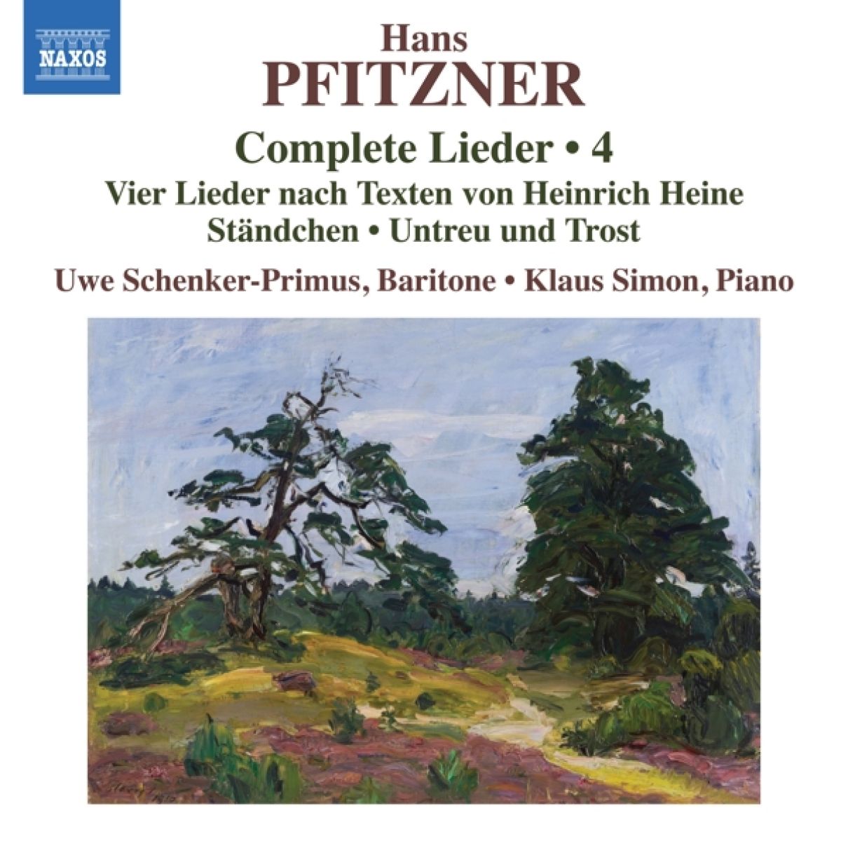 Uwe Schenker-Primus & Klaus Simon - Pfitzner: Complete Lieder, Vol. 4 - Vier Lieder Nach Texten von Heinrich Heine