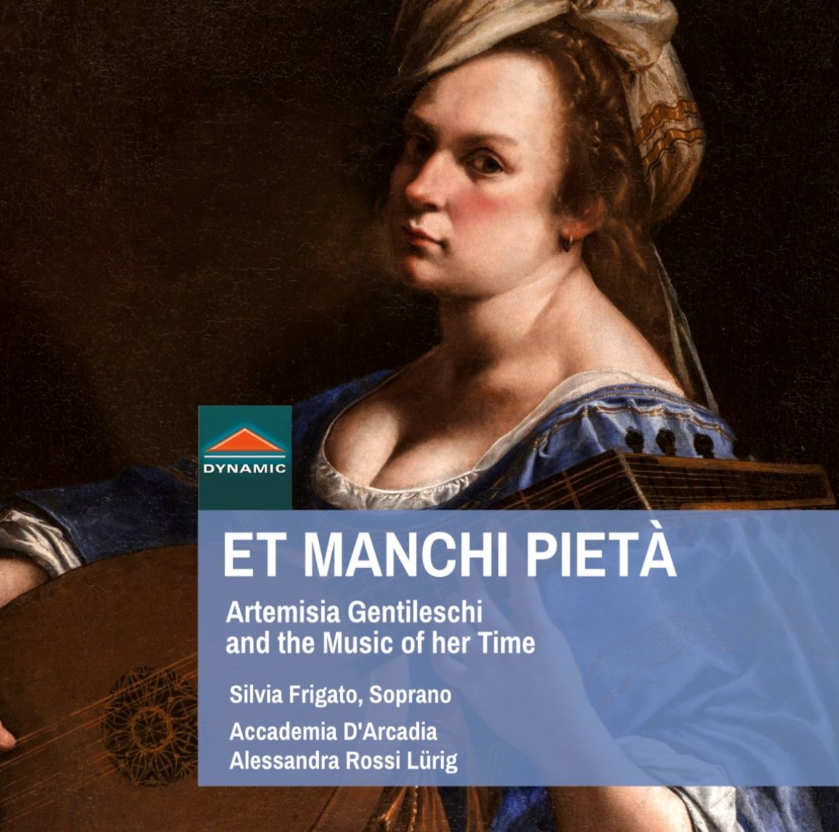 Afbeelding van Silvia Frigato & Accademia D'arcadia, Alessandra Rossi Lürig - Et Manchi Pietà: Artemisia Gentileschi And The Music Of Her Time