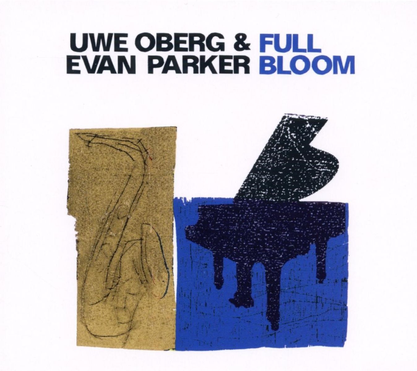 Afbeelding van Uwe Oberg & Evan Parker - Full Bloom