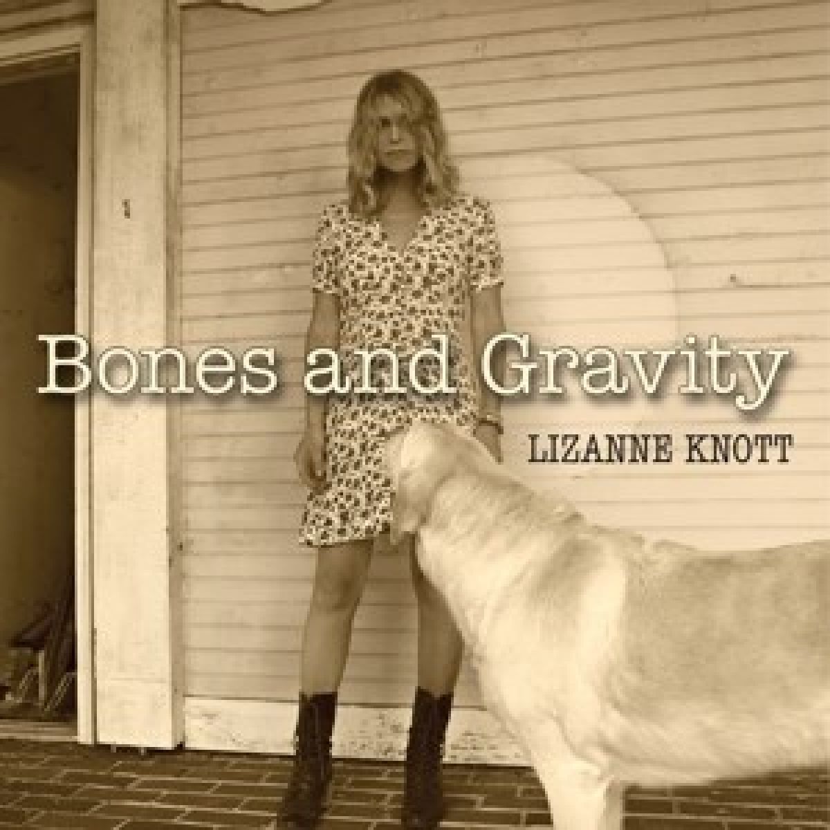 Lizanne Knott - Bones And Gravity