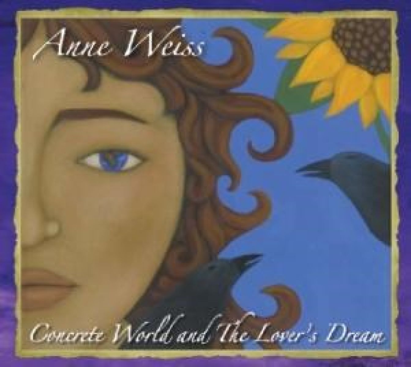 Anne Weiss - Concrete World And The Lover's Dream