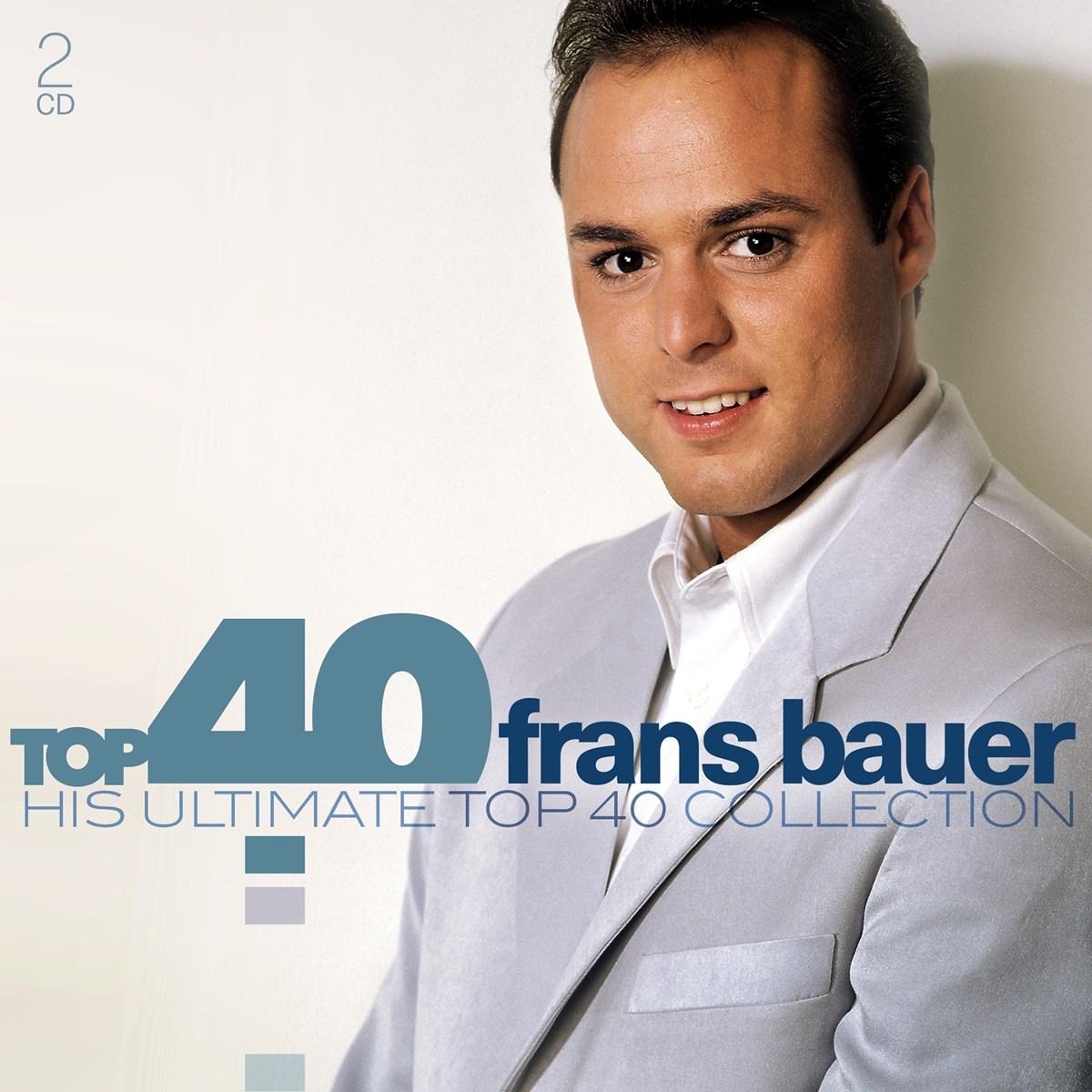 Frans Bauer - Top 40 Frans Bauer (His Ultimate Top 40 Collection)
