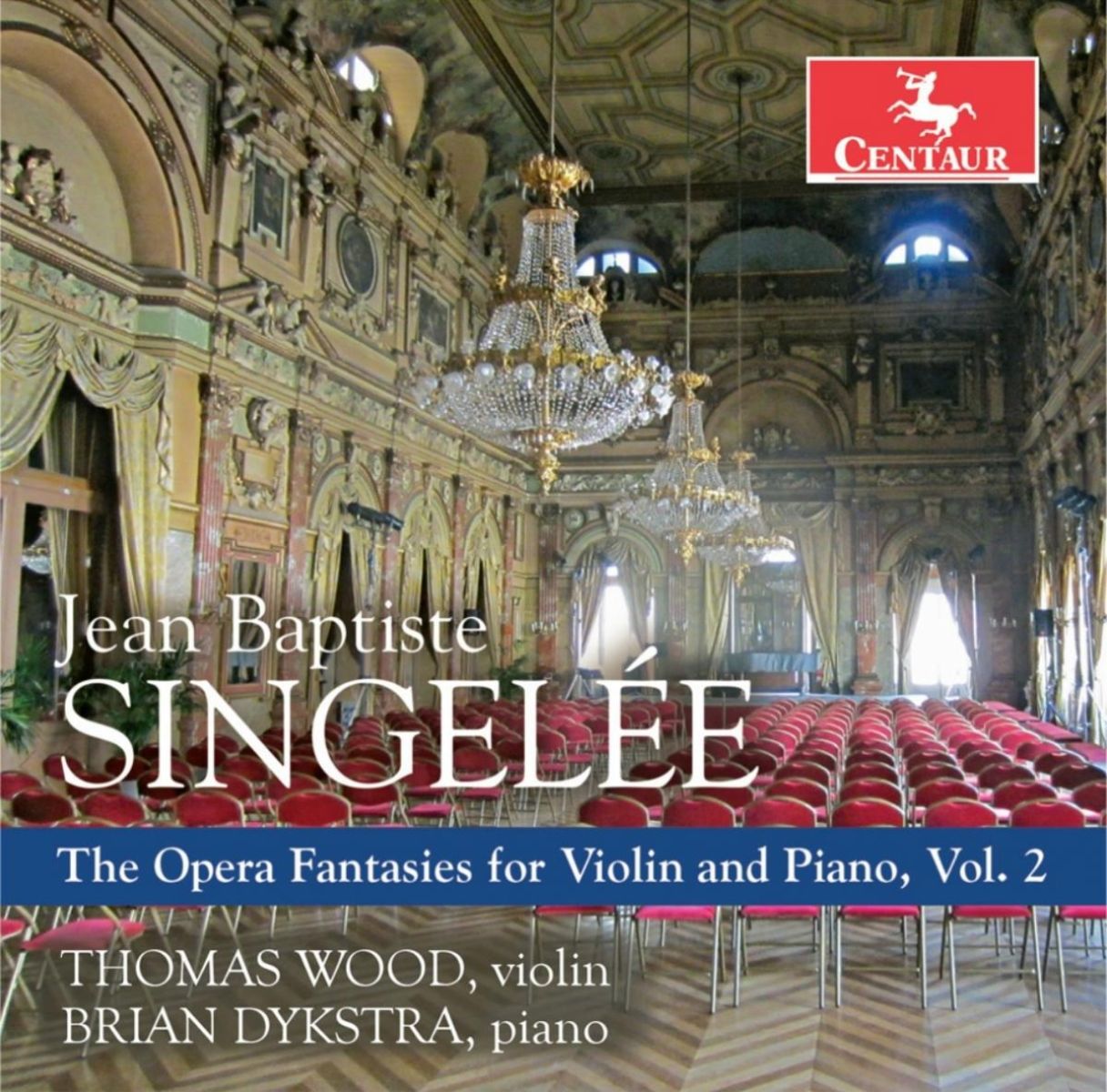 Thomas Wood, Brian Dykstra - Singelee: The Opera Fantasies For Violin And Piano, Vol. 2