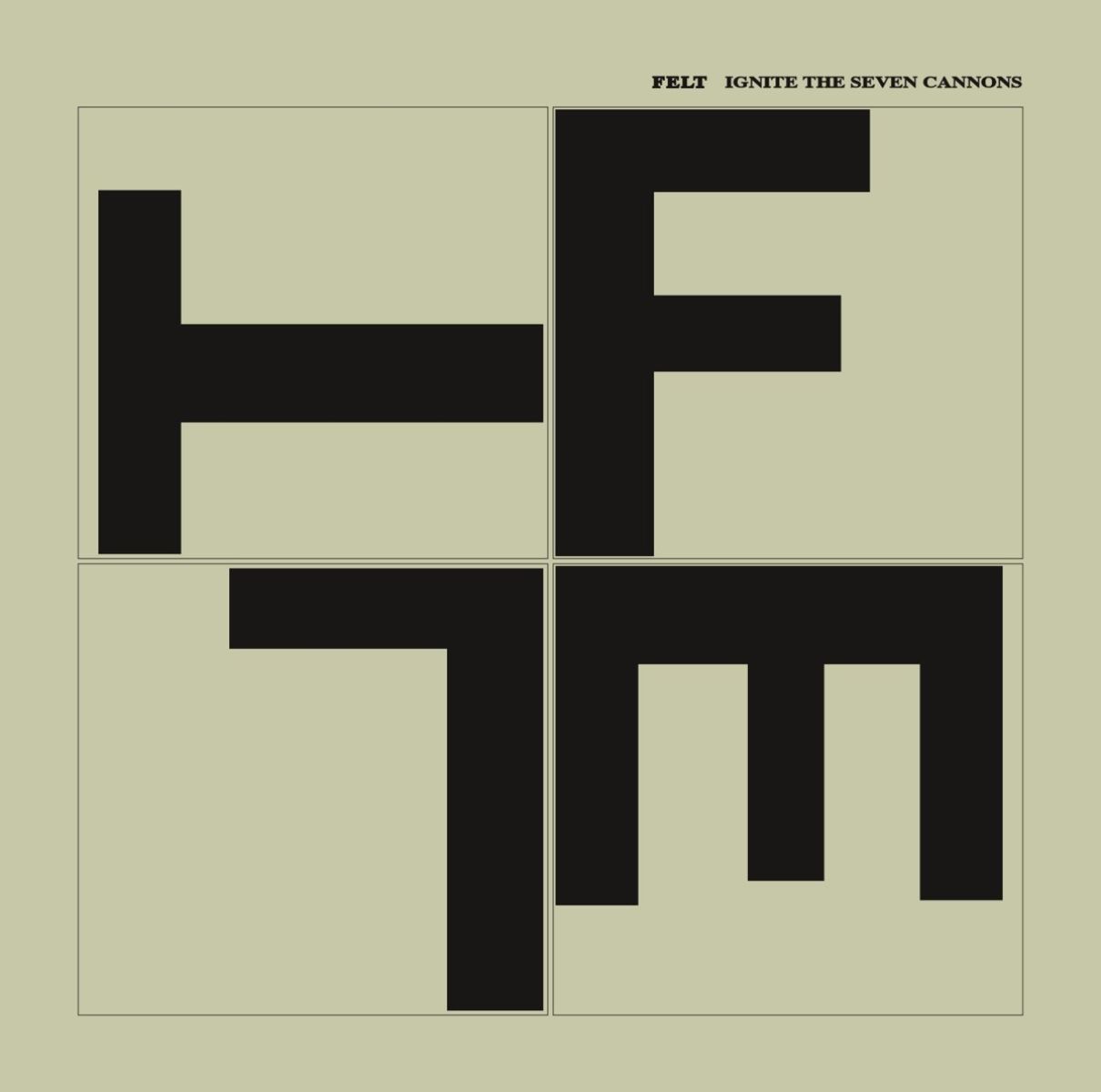 Felt - Ignite The Seven Cannons