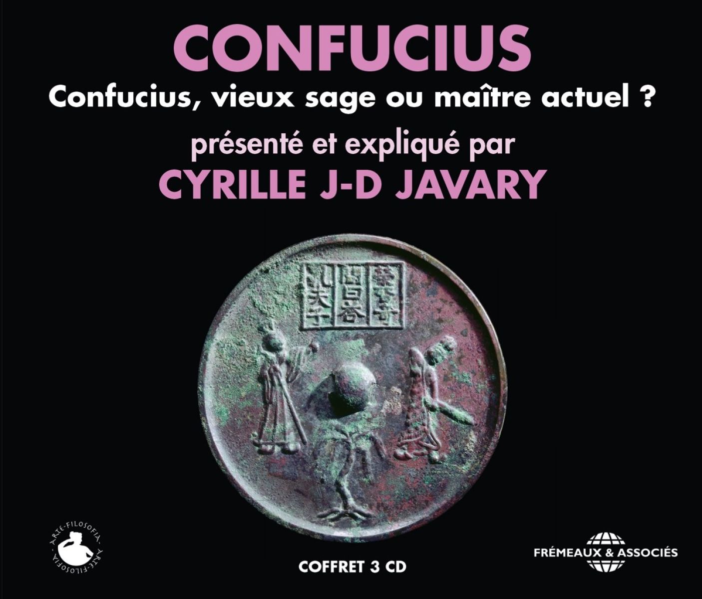 Afbeelding van Cyrille J-D Javary - Confucius, Vieux Sage Ou Maître Actuel ?
