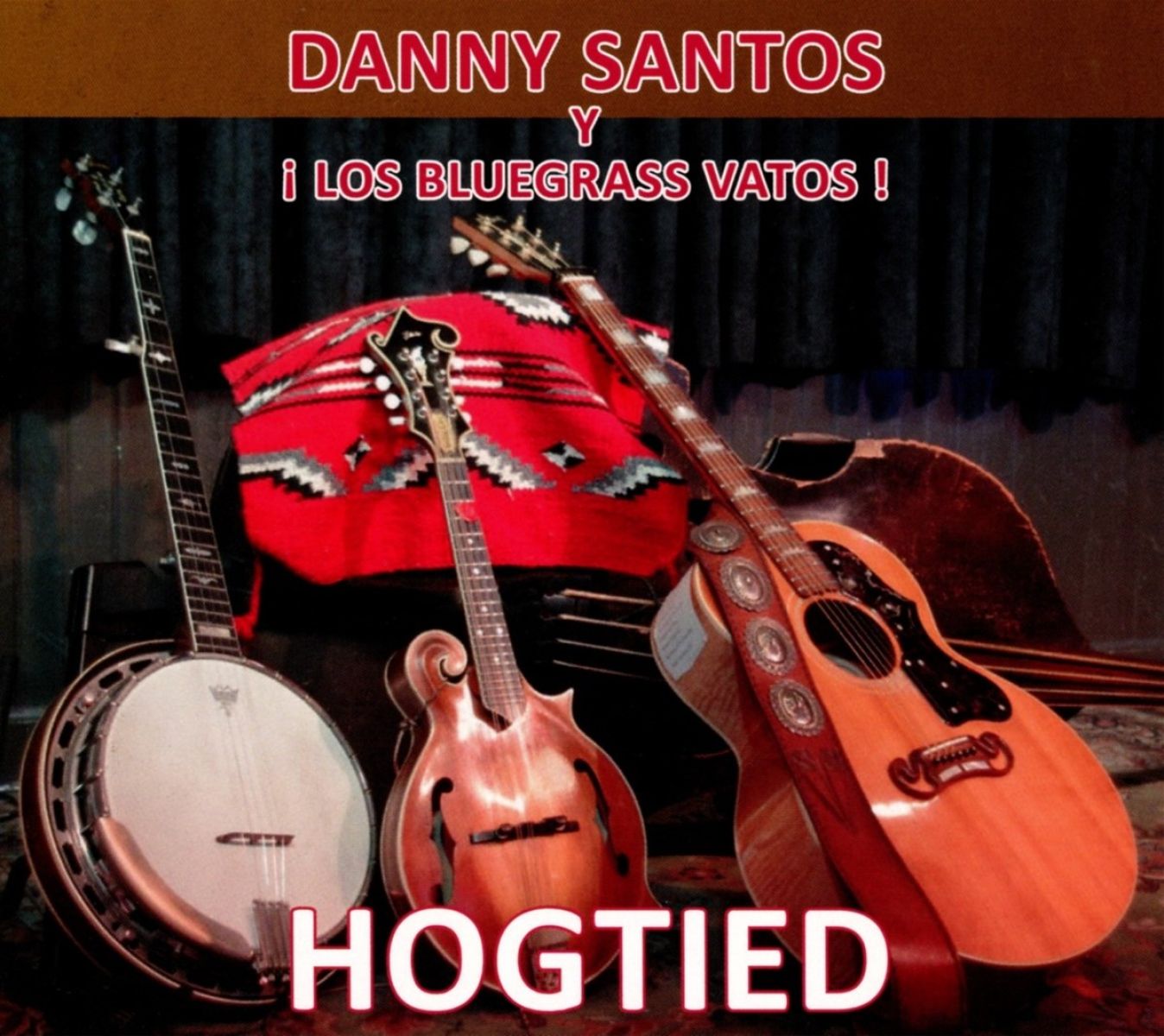 Afbeelding van Danny Santos Y Los Bluegrass Vatos - Hogtied