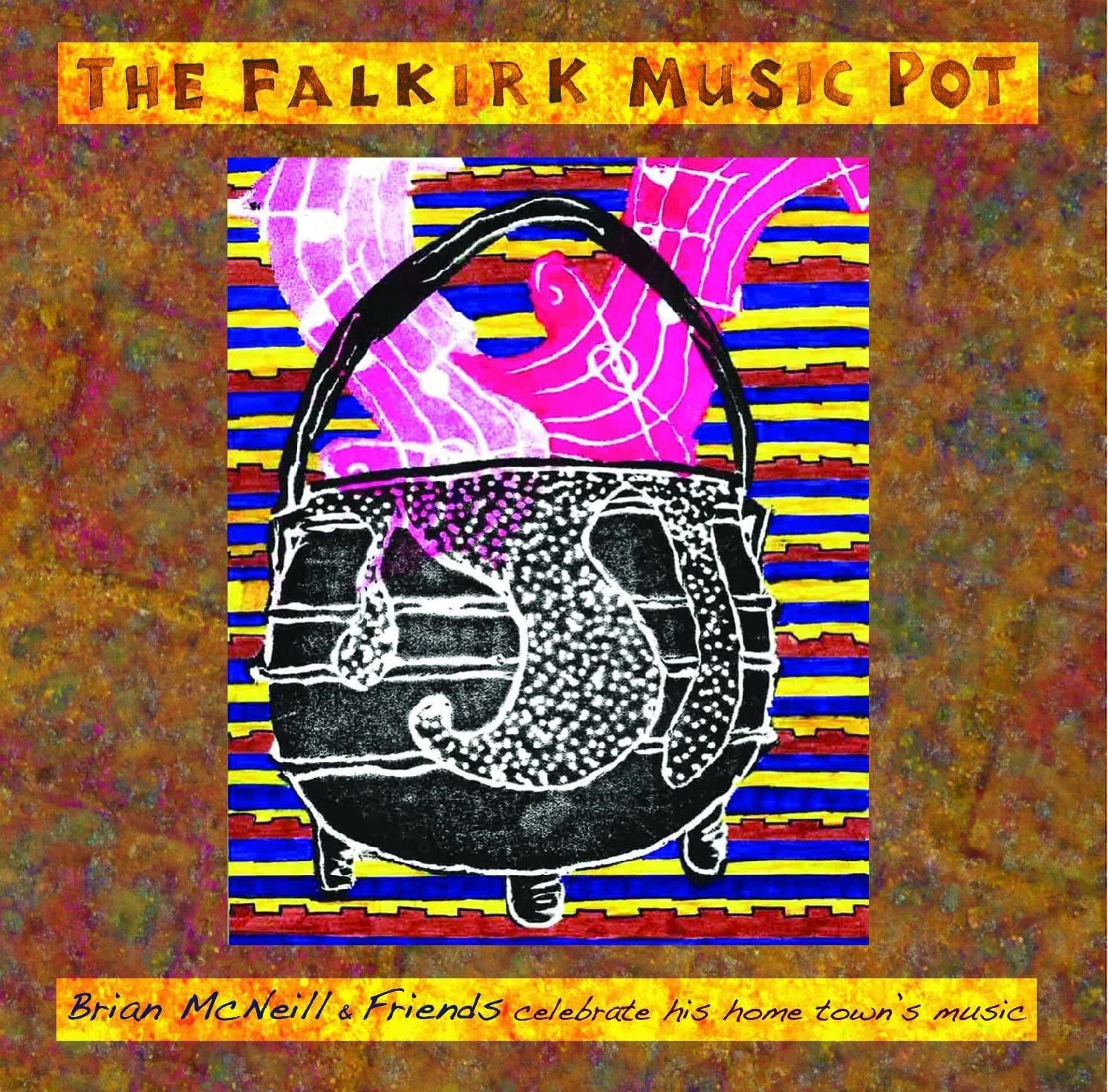 Afbeelding van Brian McNeill & Friends - The Falkirk Music Pot, Celebrate His Home Town's Music
