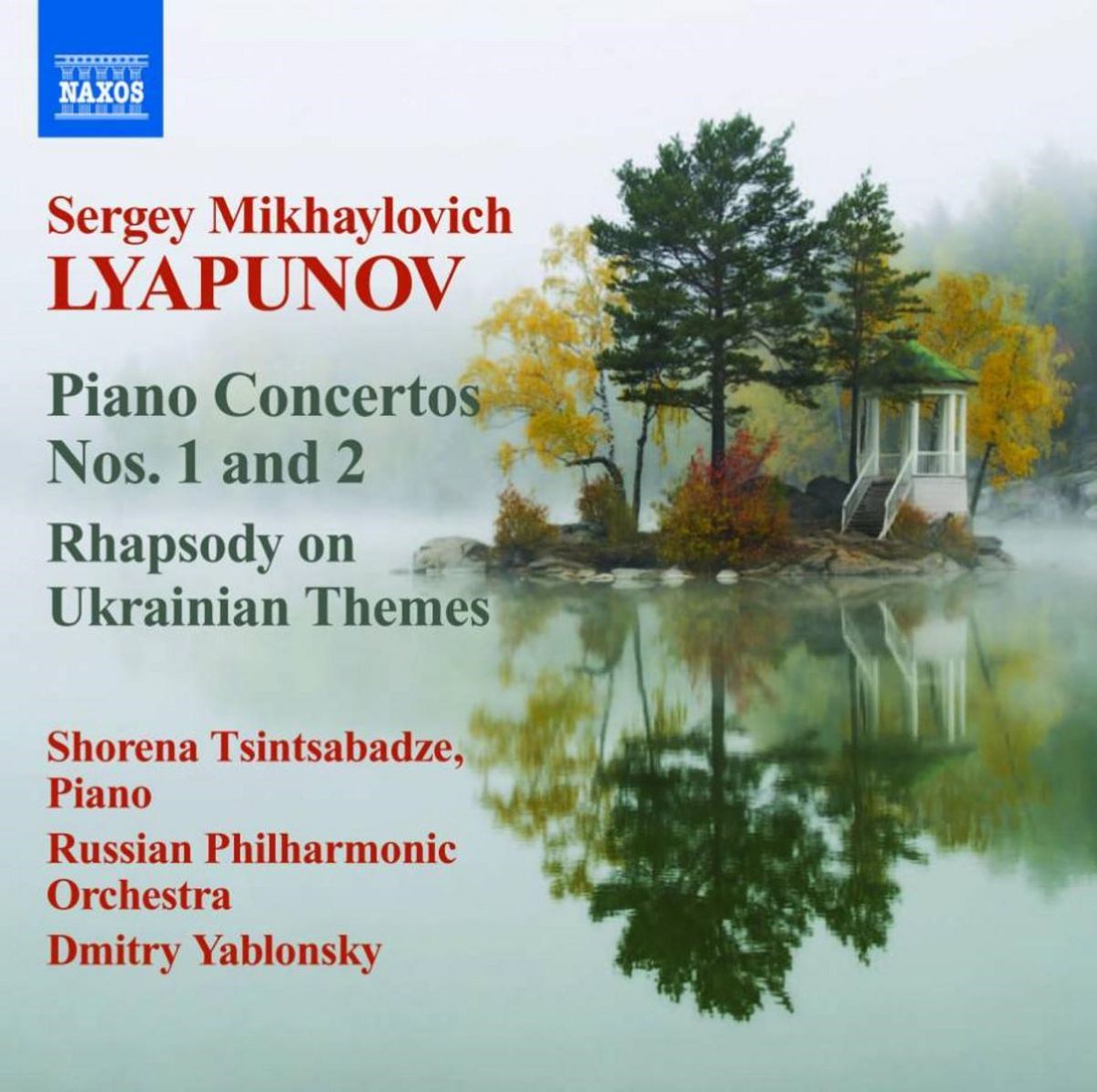 Shorena Tsintsabadze, Russian Philharmonic Orchestra, Dmitry Yablonsky - Lyapunov: Piano Concerto No.1 & 2 | Rhapsody On Ukrainian Themes