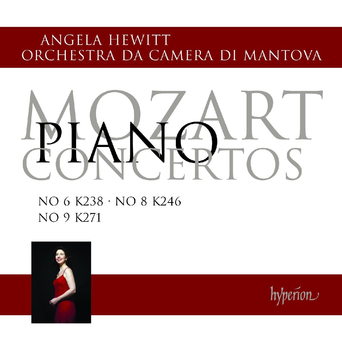Angela Hewitt, Orchestra Da Camera Di Mantova - Mozart: Piano Concertos Nos 6, 8, & 9
