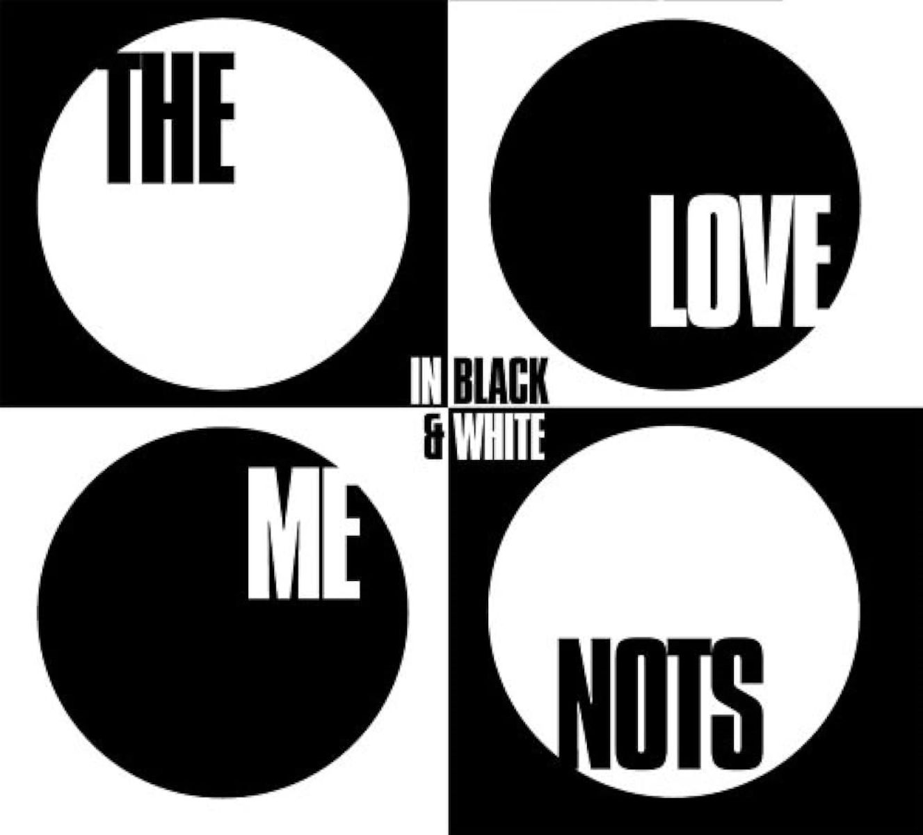 Afbeelding van The Love Me Nots - In Black & White
