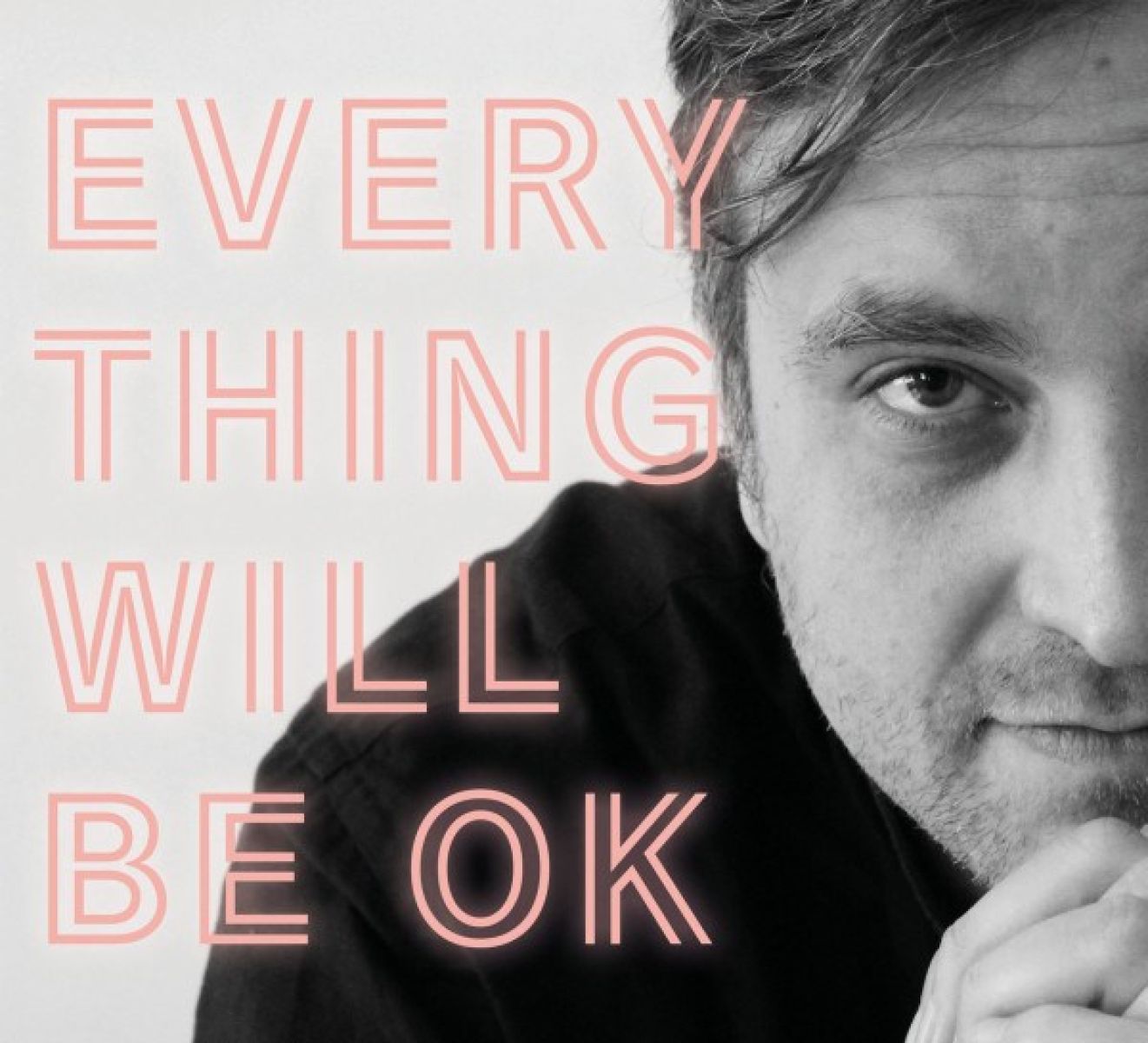 James Walsh - Everything Will Be OK