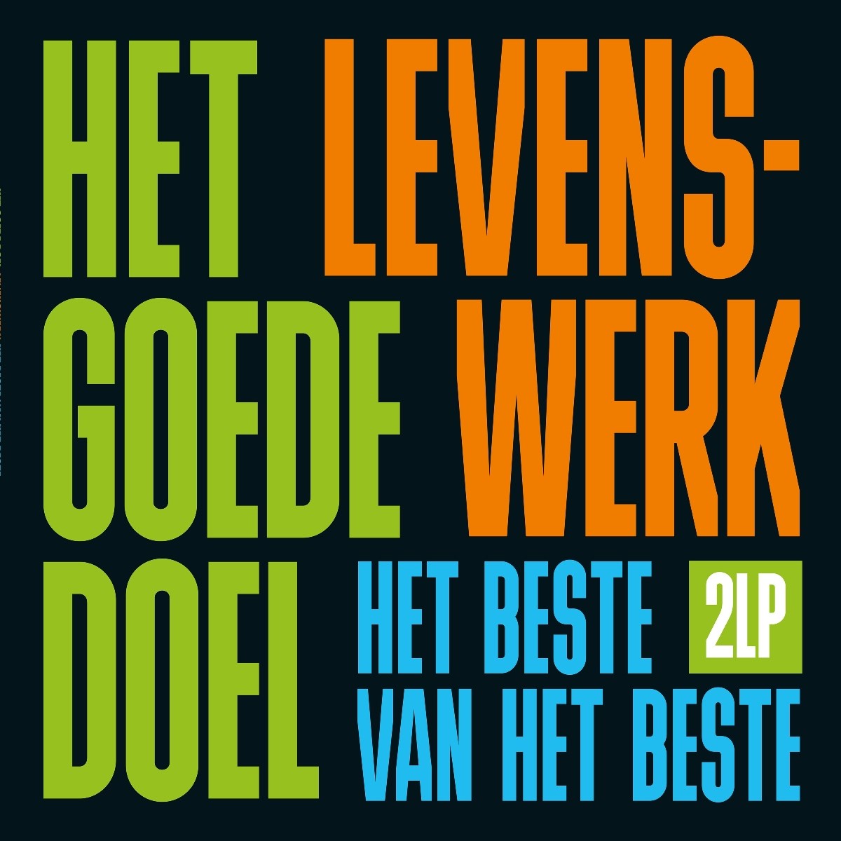 Afbeelding van Het Goede Doel - Levenswerk (Het Beste Van Het Beste)