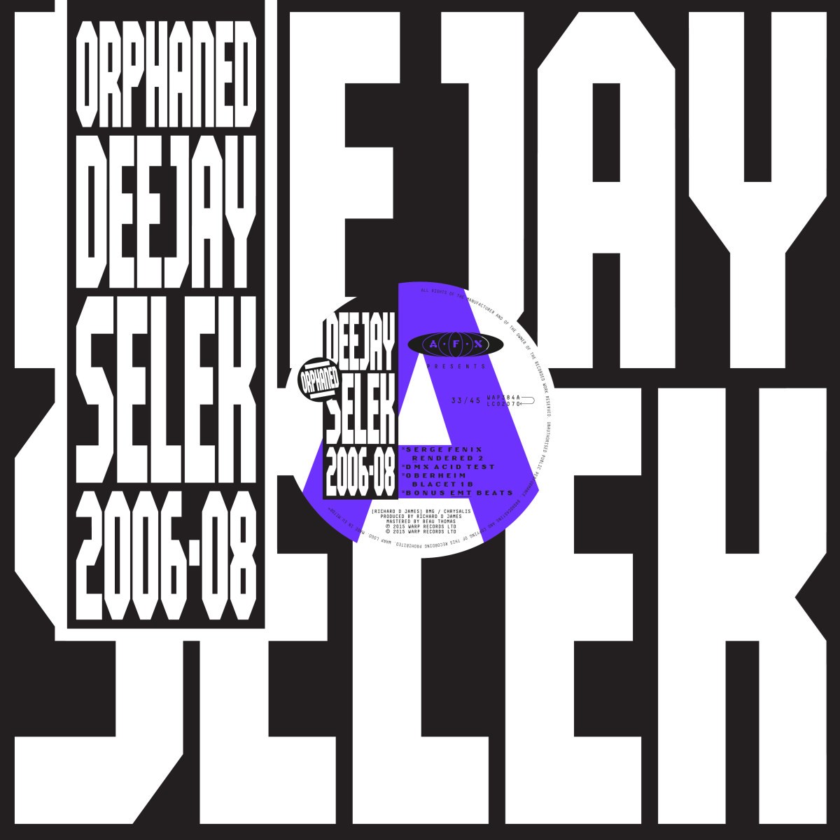 Aphex Twin - Orphaned Deejay Selek 2006-08