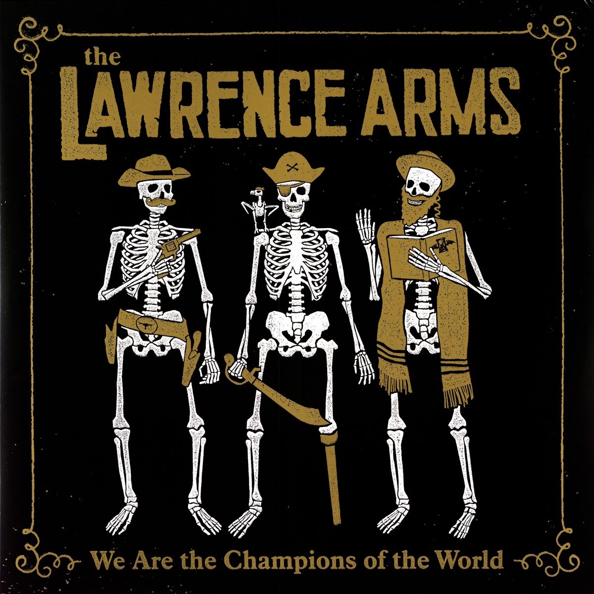 Lawrence Arms - We Are The Champions Of The World (A Retrospectus)