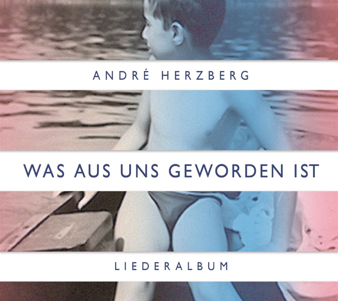 André Herzberg - Was Aus Uns Geworden Ist