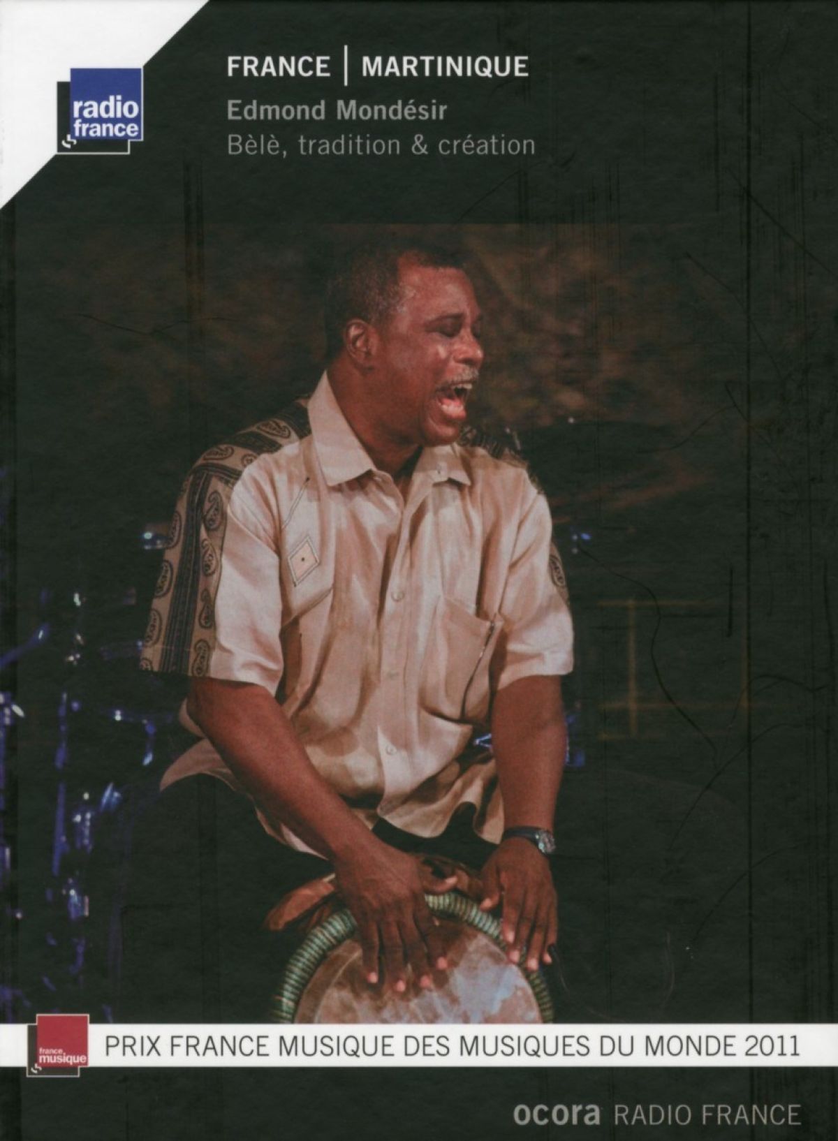 Edmond Mondésir - France. Martinique: Bèlè, Tradition & Création