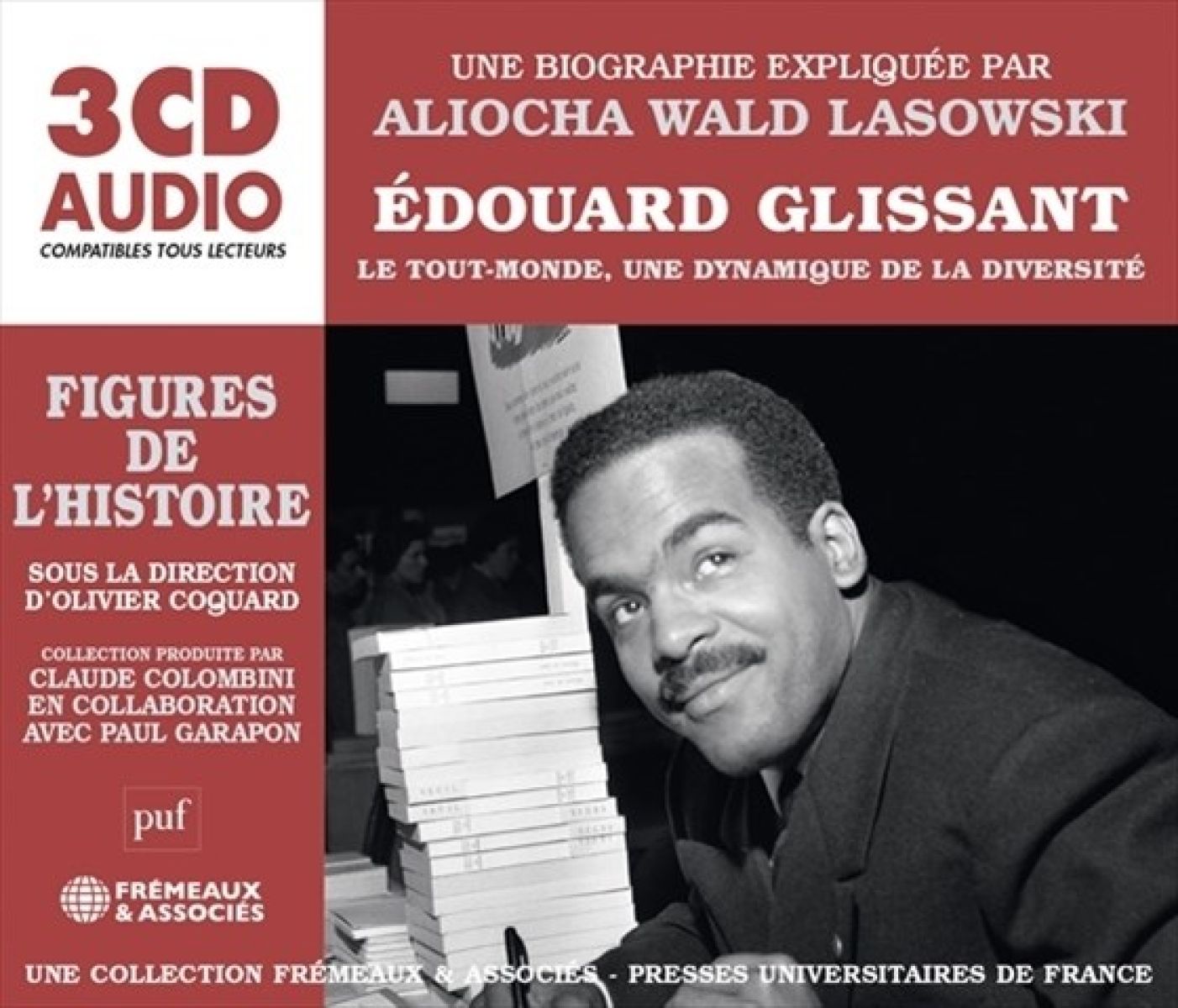 Aliocha Wald Lasowksi - Édouard Glissant: Le Tout-Monde, Une Dynamique De La Diversité