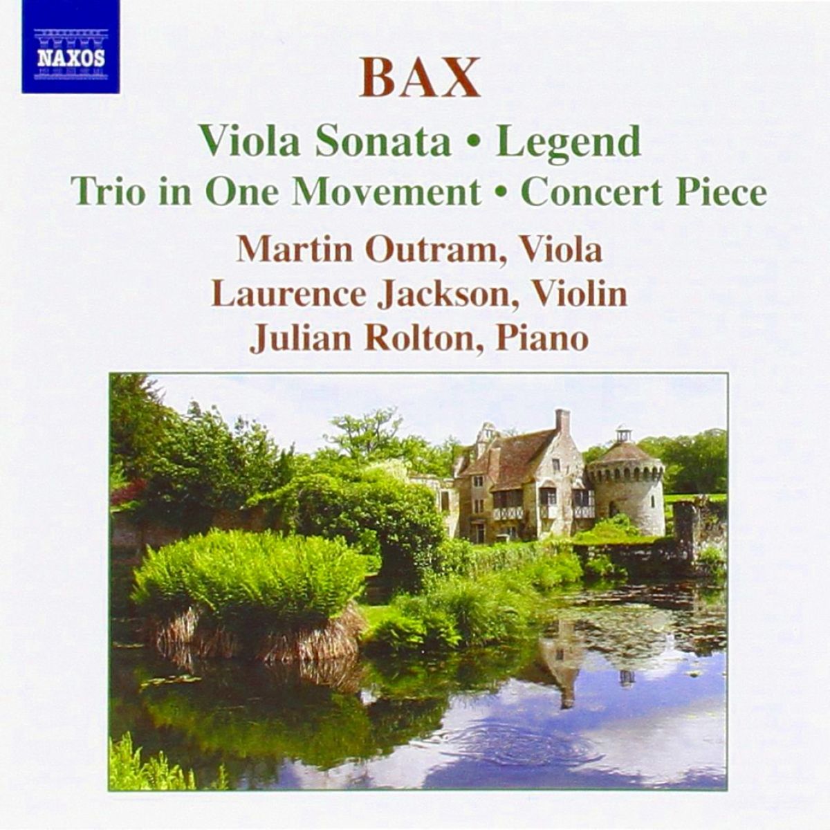 Martin Outram, Julian Rolton, Laurence Jackson - Bax: Viola Sonata | Legend | Trio In One Movement | Concert Piece