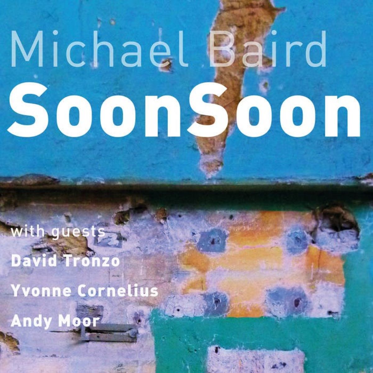 Afbeelding van Michael Baird & Friends - Soon Soon