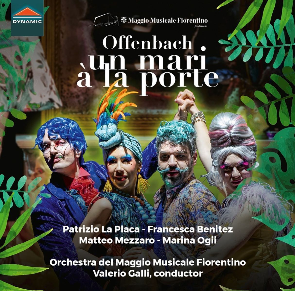 Patrizio La Placa, Francesca Benitez, Matteo Mezzaro, Marina Ogii, Orchestra Del Maggio Musicale Fiorentino, Valerio Galli - Offenbach: Un Mari À La Porte