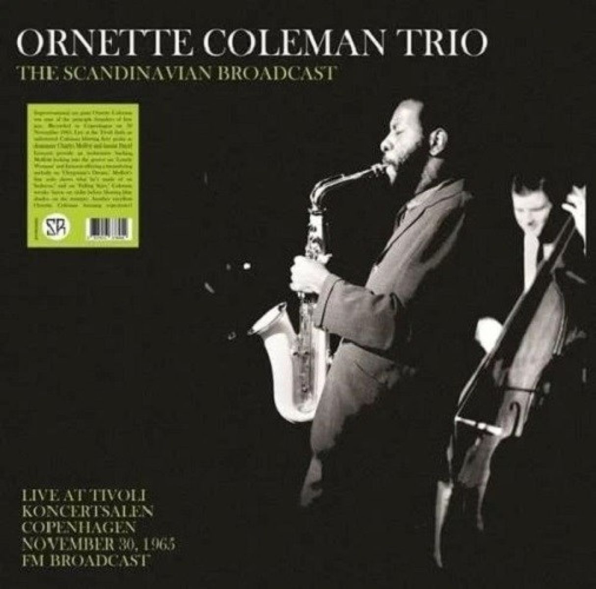 Afbeelding van Ornette Coleman Trio - The Scandinavian Broadcast: The Scandinavian Broadcast: Live At Tivoli Koncertsalen Copenhagen, November 30 1965, FM Broadcast