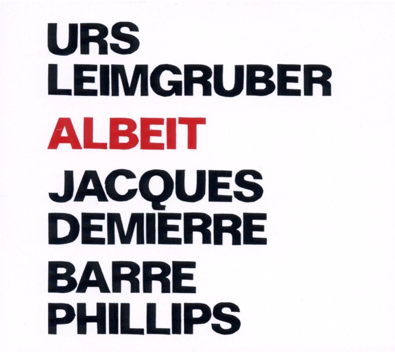 Afbeelding van Urs Leimgruber, Jacques Demierre, Barre Phillips - Albeit