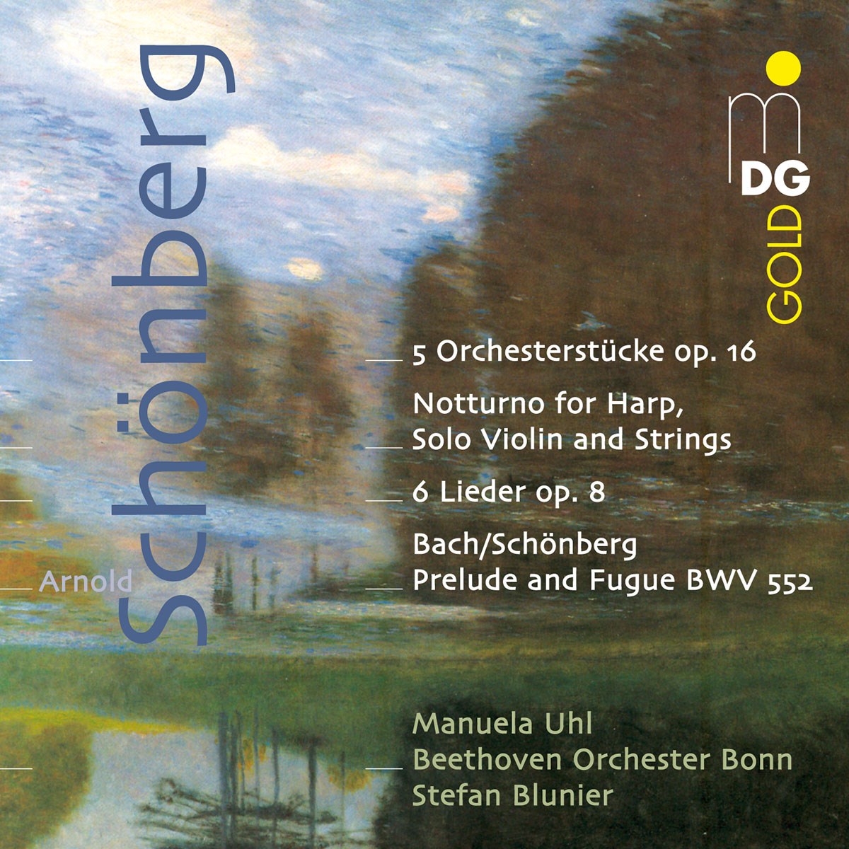 Afbeelding van Manuela Uhl, Beethoven Orchester Bonn, Stefan Blunier - Schönberg: 5 Orchesterstucke Op.16/6 Lieder