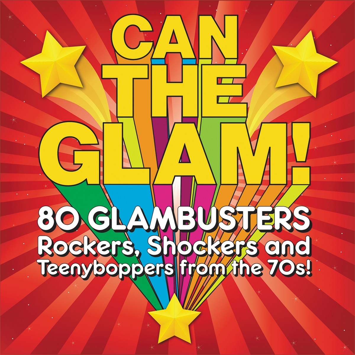 Various Artists - Can The Glam! (80 Glambusters Rockers, Shockers And Teenyboppers From The 70's!)