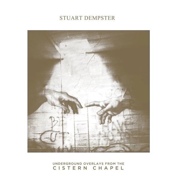 Afbeelding van Stuart Dempster - Underground Overlays From The Cistern Chapel
