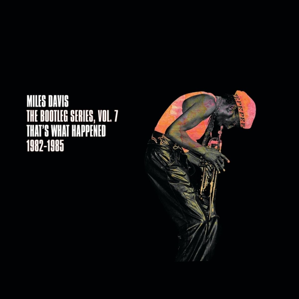 Miles Davis - That's What Happened 1982-1985 (The Bootleg Series, Vol. 7)